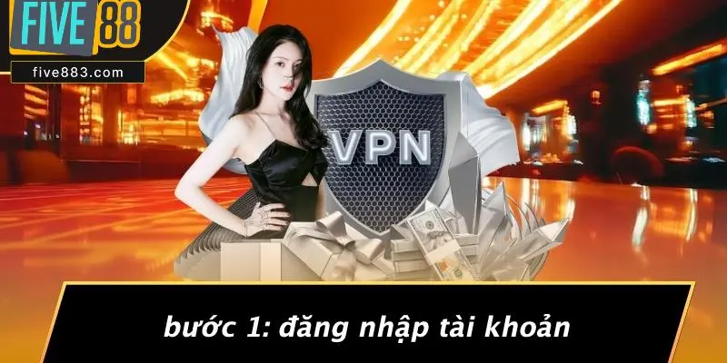 Bước 1: Đăng Nhập Tài Khoản