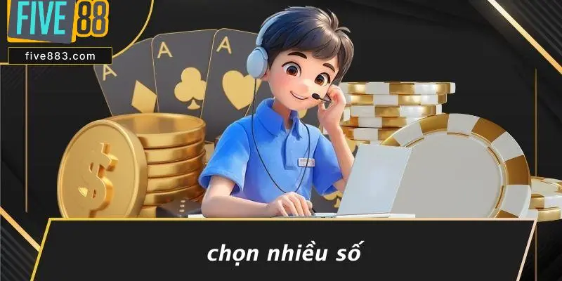 Chọn Nhiều Số